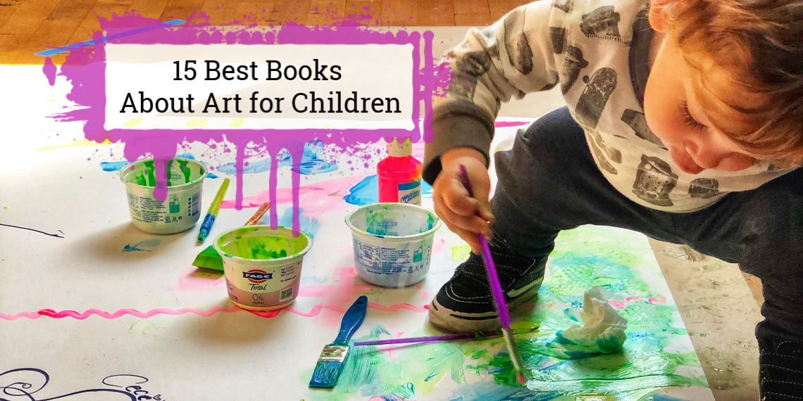15 Best Books About Art for Children of All Ages Reading Boots