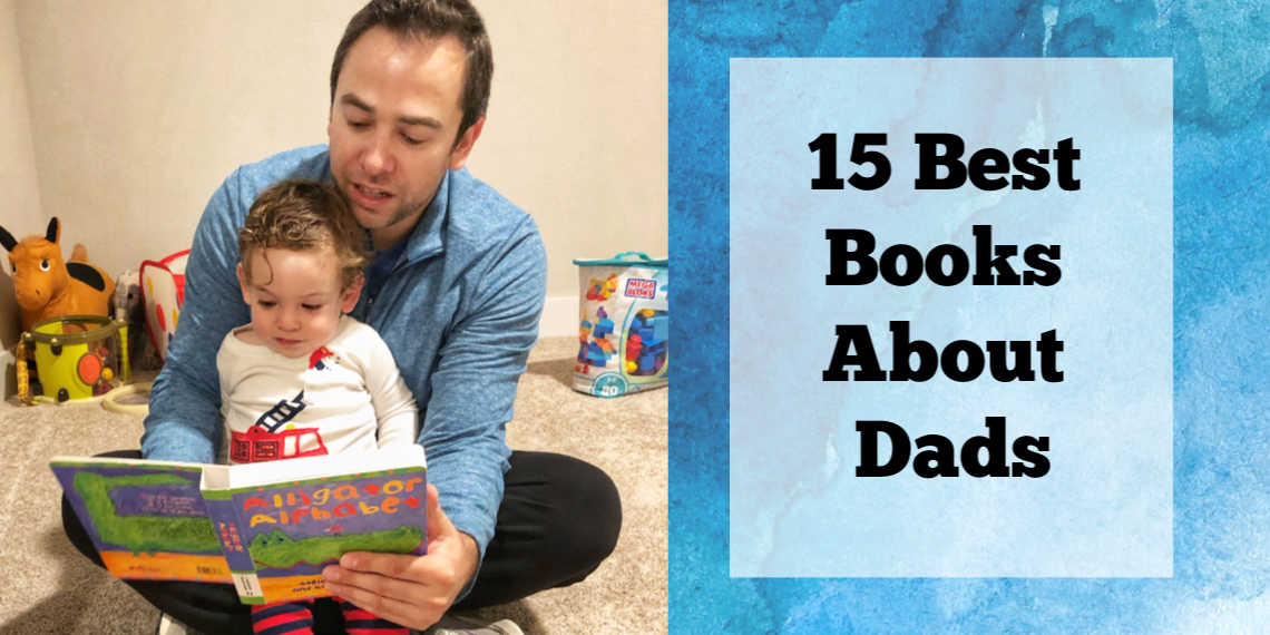 Books about Dads 15 Best Of The Best Books For Dads